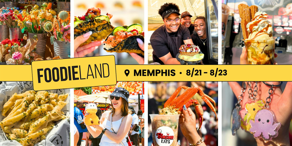 FoodieLand Food Festival - Memphis | August 21-23, 2026