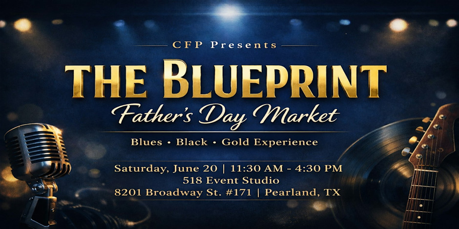 THE BLUEPRINT: Father’s Day Market
Blues • Black • Gold