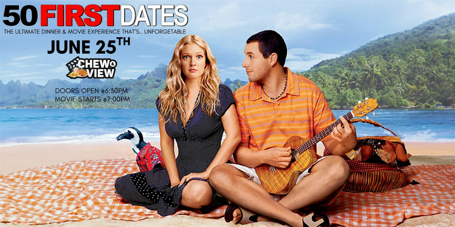 50 First dates| Chew & View: Dinner & Movie Experience