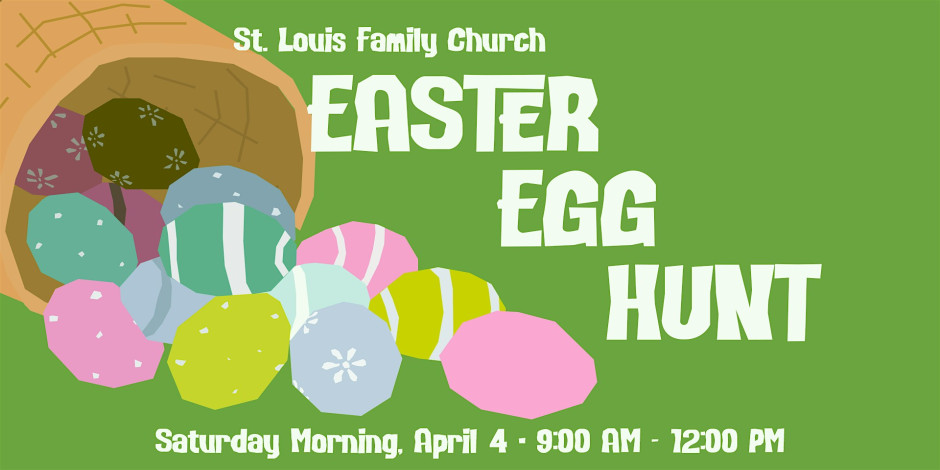 St. Louis Family Church Easter Egg Hunt 2026! - UNATION