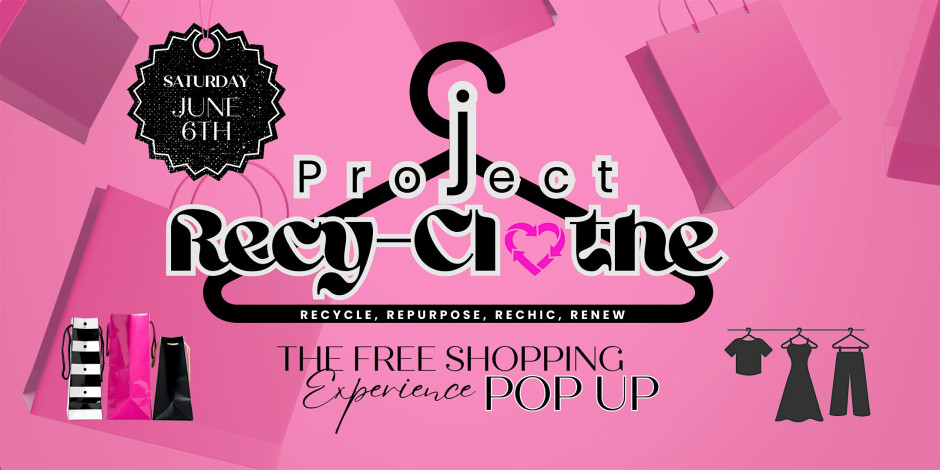 Project ReCy-Clothe FREE SHOPPING AND POP UP