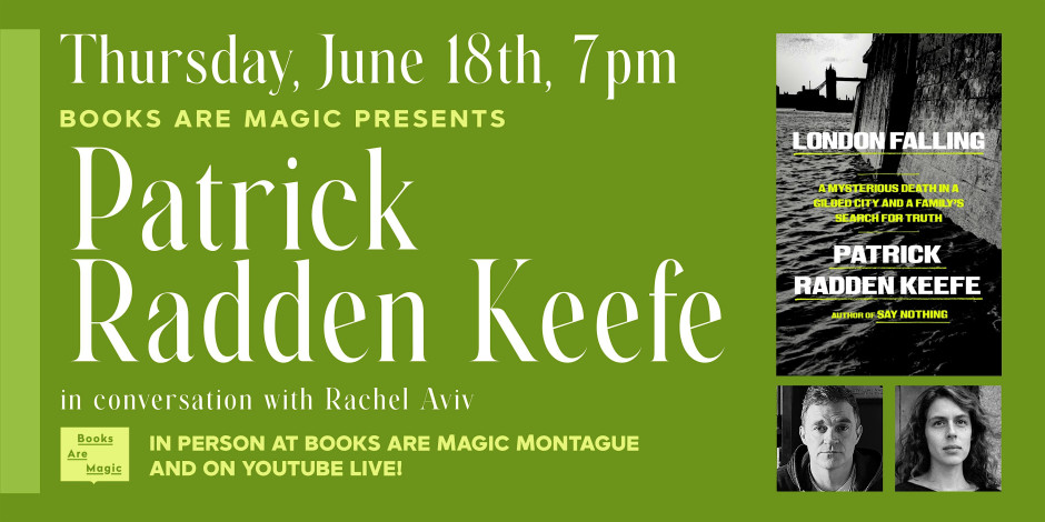 In-Store: Patrick Radden Keefe: London Falling w/ Rachel Aviv