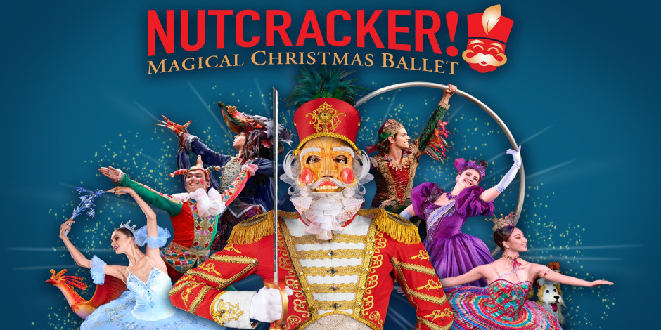 NUTCRACKER! Magical Christmas Ballet 2026