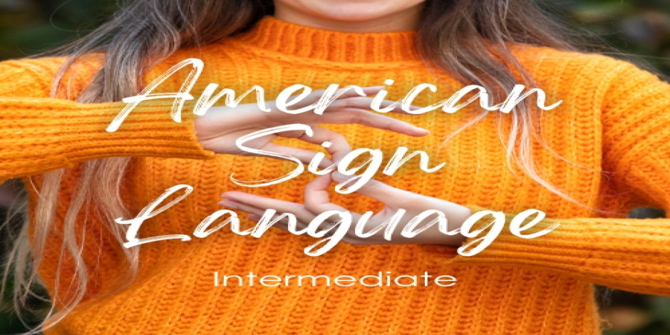 American Sign Language: Level 2 - UNATION