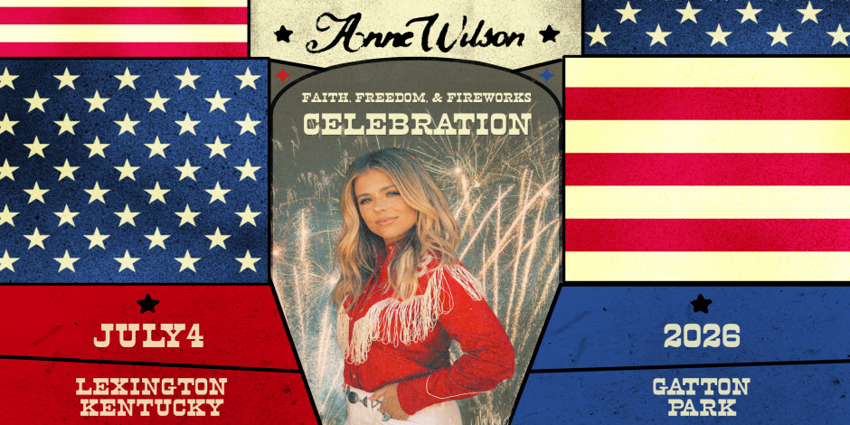 Anne Wilson: Faith, Freedom, & Fireworks Celebration