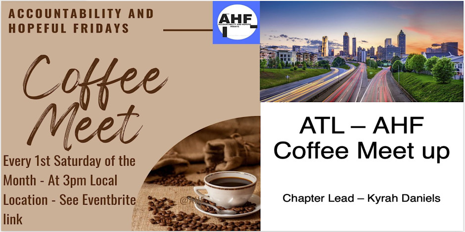 Atlanta - Accountability and Hopeful Fridays Coffee / Chai Meet Up