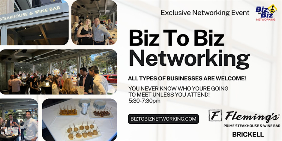 Biz To Biz Networking at Fleming's Prime Steakhouse Brickell Miami