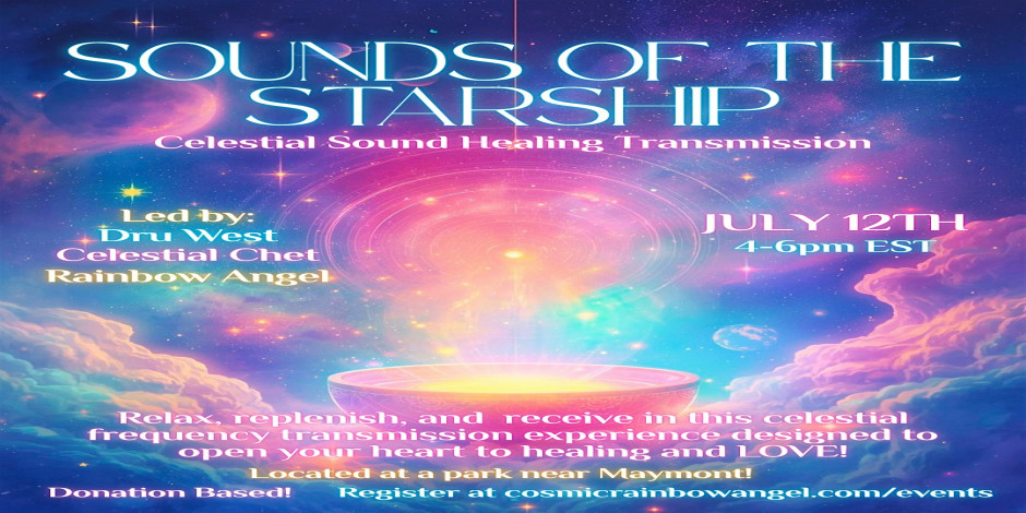 Sounds of the Starship: Celestial Sound Healing Transmission