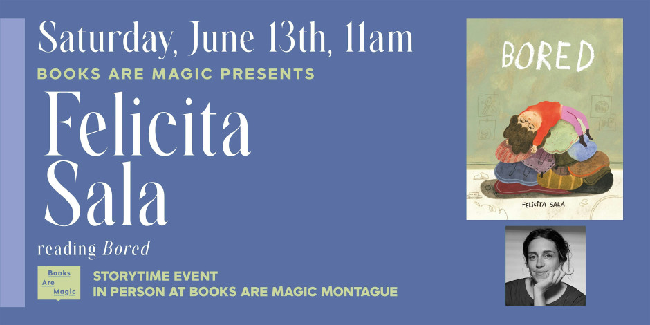 In-Store: Storytime w/ Felicita Sala: Bored