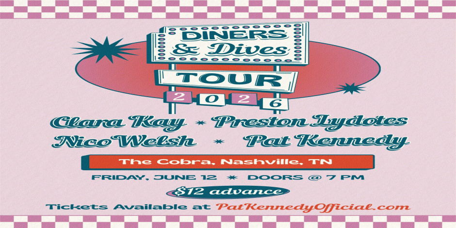 Venue: Pat Kennedy | Nico Welsh | Preston Lydotes | Clara Kay