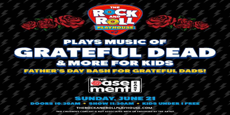 The Rock and Roll Playhouse: Music of Grateful Dead & more for kids! Father's Day Bash for Grateful Dads!