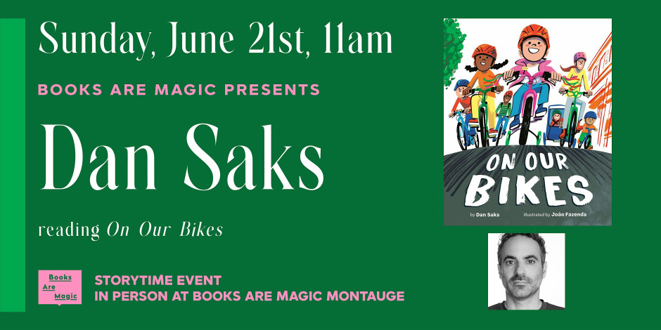 In-Store: Storytime w/ Dan Saks: On Our Bikes