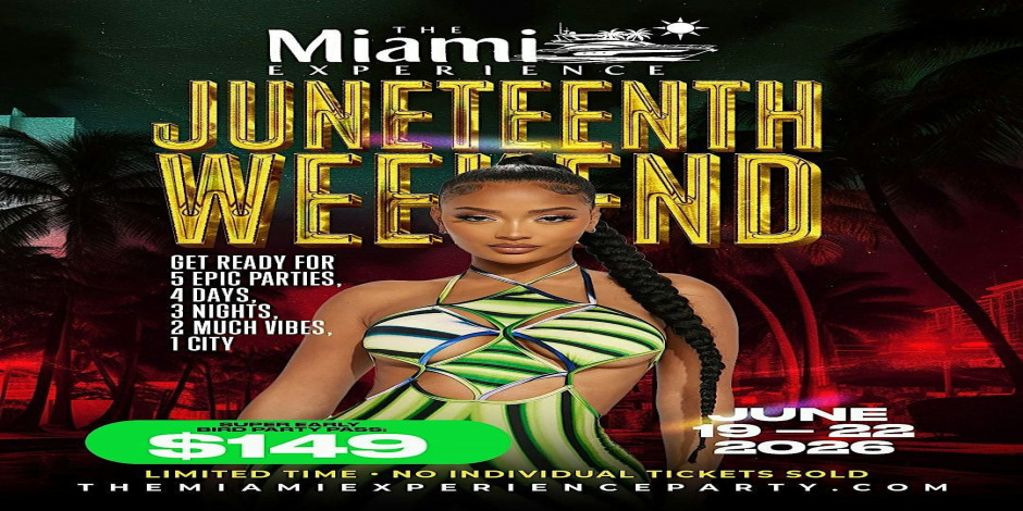 THE MIAMI EXPERIENCE 2026: Juneteenth Weekend Takeover