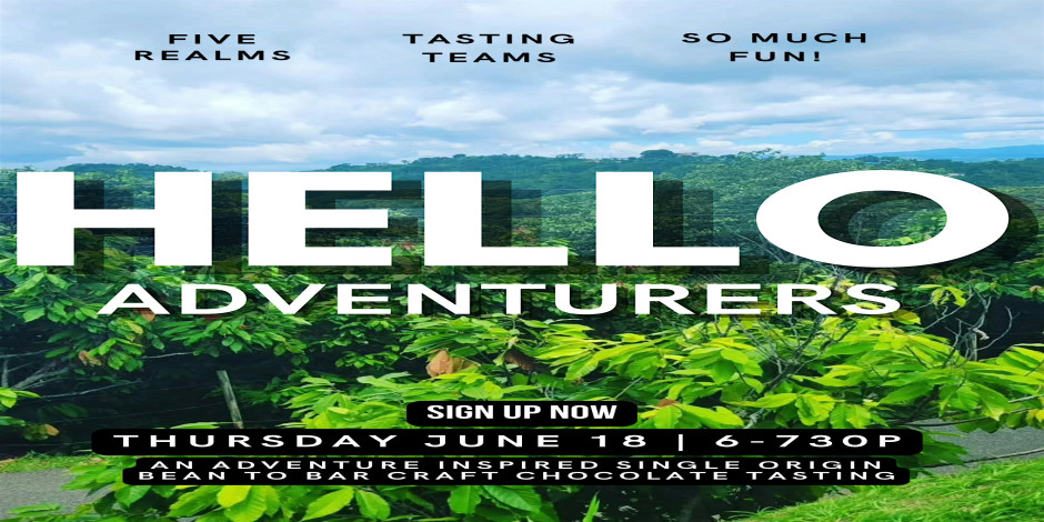 INTRO TO CHOCOLATE: Hello Adventurers