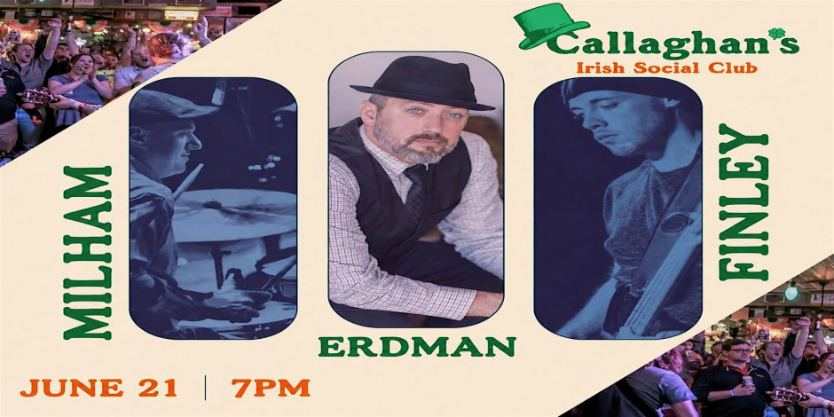 Eric Erdman LIVE with John Milham & Owen Finley at Callaghans! Mobile ...