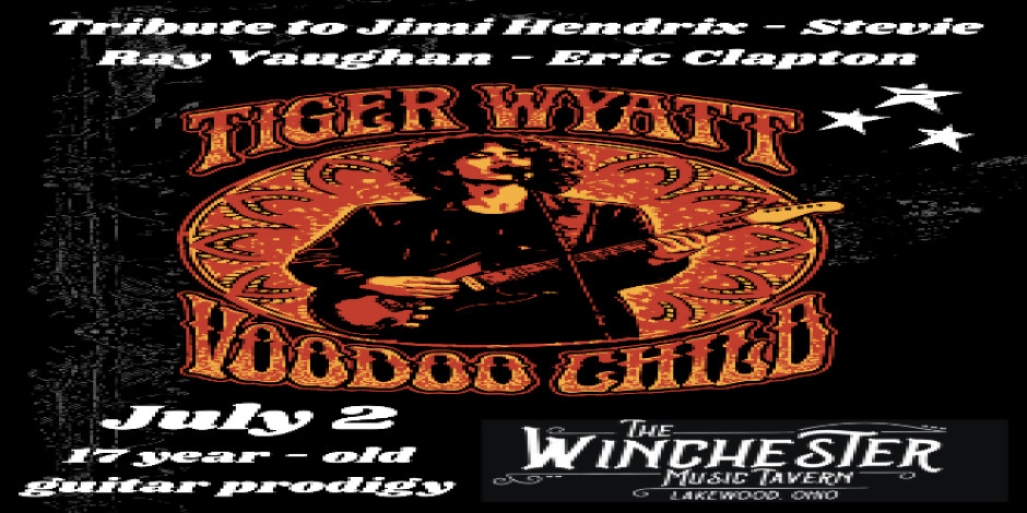 Voodoo Child – A Rock Tribute Performing Hendrix, Zeppelin, SRV, AC/DC, Clapton & More Featuring 17-Year-Old Guitar Prodigy Tiger Wyatt