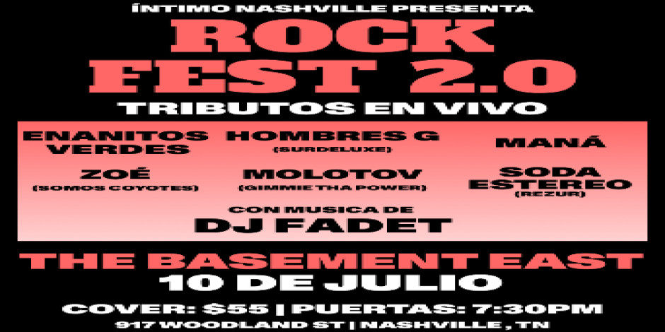 Intimo Nashville Presenta: Rock Fest 2.0 Tributos en Vivo Enanitos Verdes, Hombres G, Maná, Soda Stereo, Molotov, y Zoé. Musica de DJ Fadet