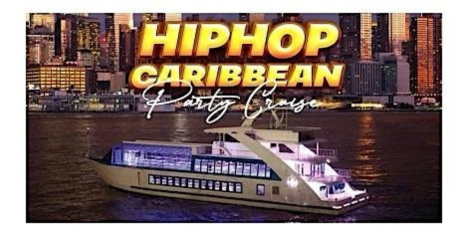 HIPHOP & CARIBBEAN PARTY CRUISE