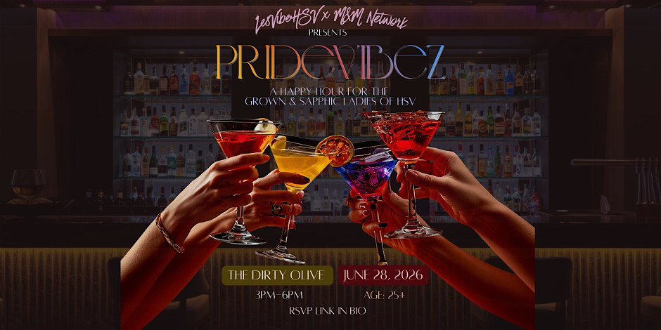 PrideVibez: A Happy Hour for the Grown & Sapphic Ladies of Huntsville
