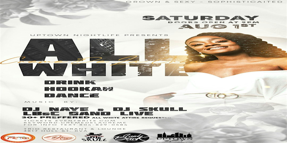 Crème de la Crème  * ALL WHITE AFFAIR * Aug 1st at Trio Lounge