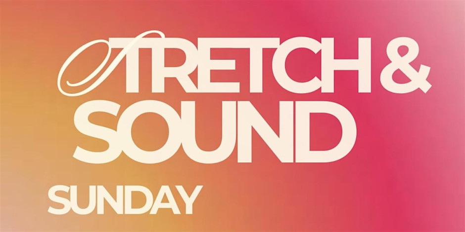 Stretch & Sound: A Summer Solstice Experience