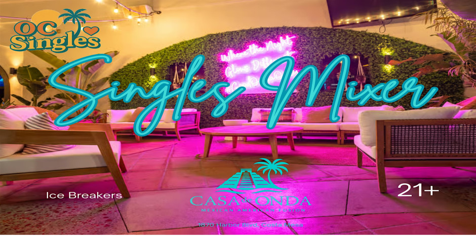 OC Singles Mixer  @ Casa De Onda