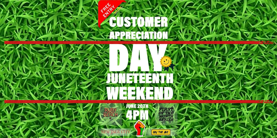 First of the Month Presents: Customer Appreciation PARTY Juneteenth.