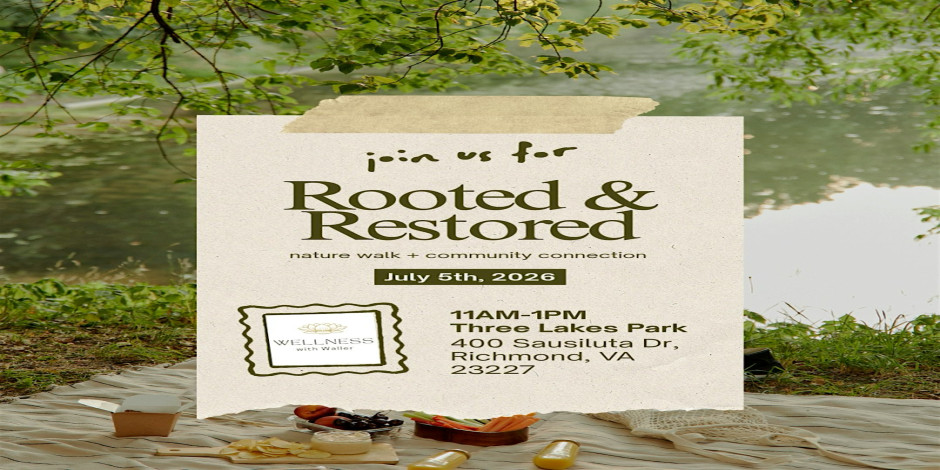 Rooted & Restored: nature walk + community connection