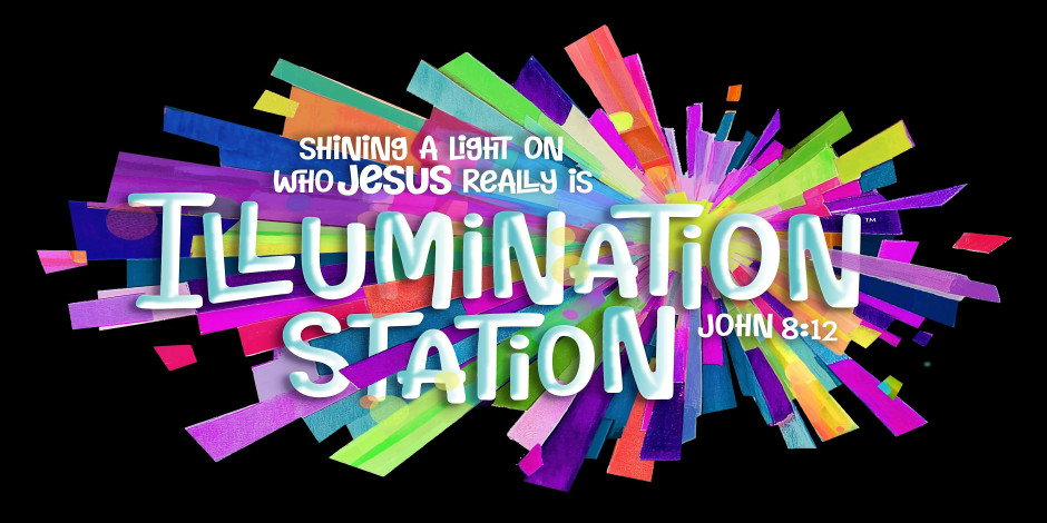 VBS 2026 Illumination Station | Shining A Light on who Jesus really is.