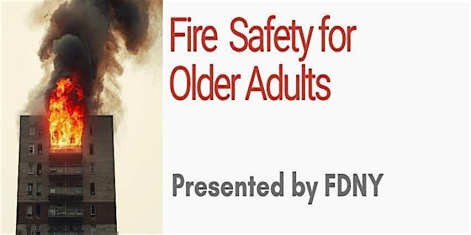Fire Safety for Older Adults Presented by the FDNY