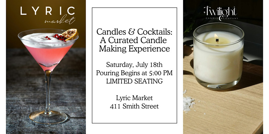 Candles & Cocktails: A Curated Candle Making Experience