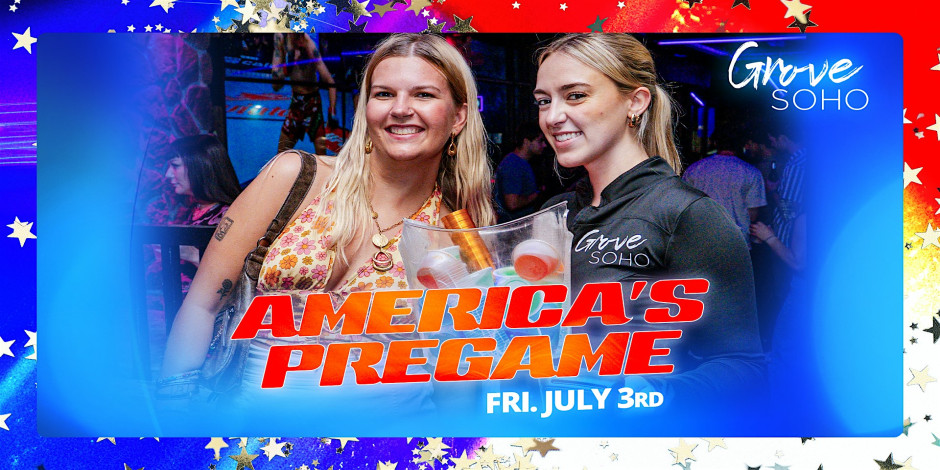 AMERICA'S PREGAME @ Grove SoHo!