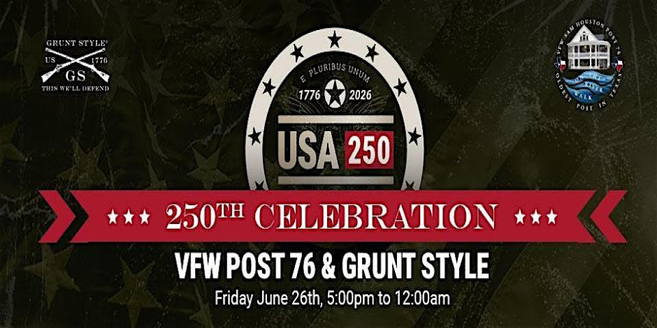 VFW Post 76 & Grunt Style 250th Celebration!