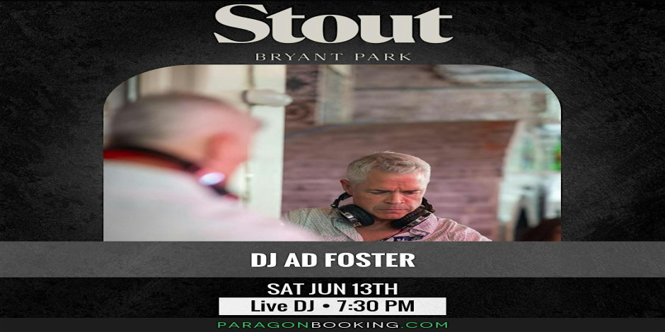 Live DJ in Midtown Manhattan New York featuring DJ AD Foster at Stout NYC Bryant Park