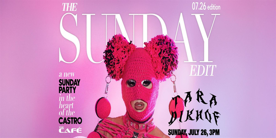 The Café Presents: The Sunday Edit w/ DJ Tara Dikhof — Sun., July 26