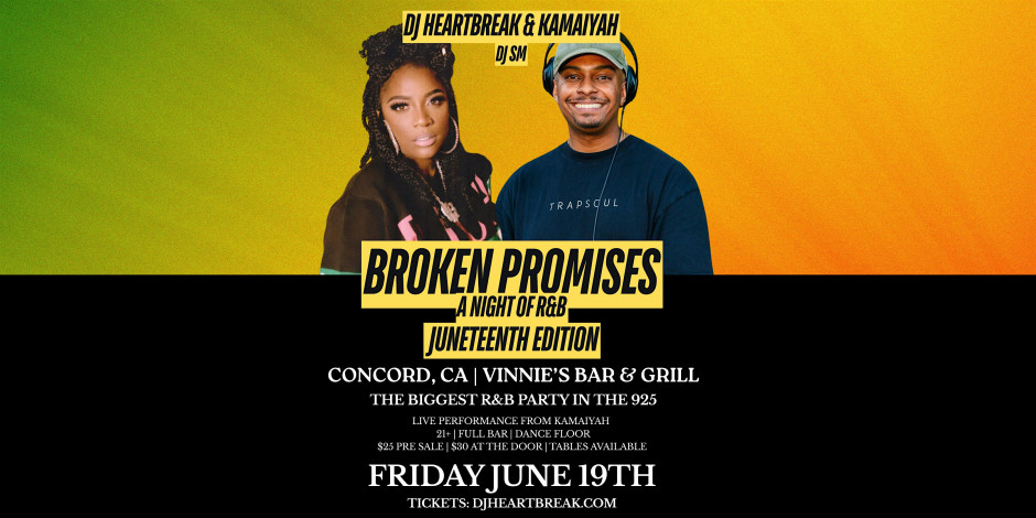 BROKEN PROMISES: A Night of R&B with DJ HEARTBREAK & Kamaiyah