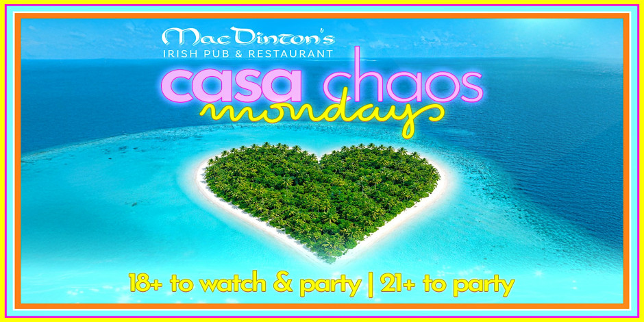 Casa Chaos Mondays