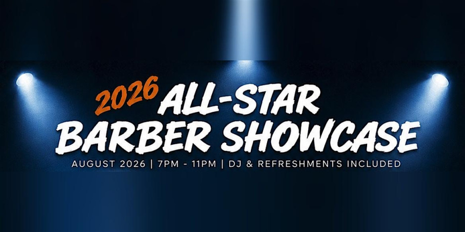 Orlando All-Star Barber showcase- Rep your shop. Build our culture
