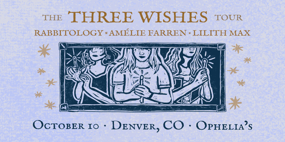 Amélie Farren, Lilith Max, Rabbitology - The Three Wishes Tour