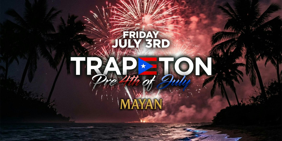 TRAPETON PARTY @ THE MAYAN LA