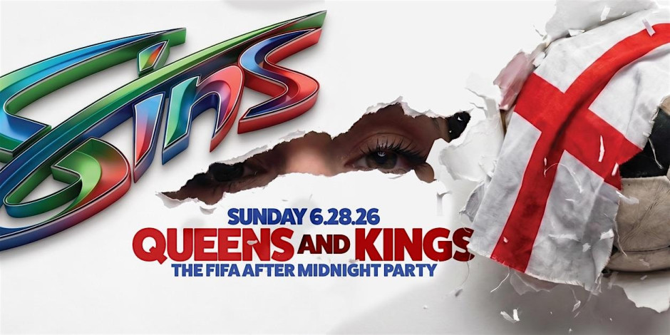 SINS Queens & Kings: FIFA After Midnight 6.28.26