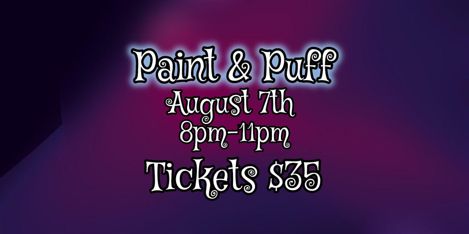 August Paint and Puff in Holyoke - Friday!