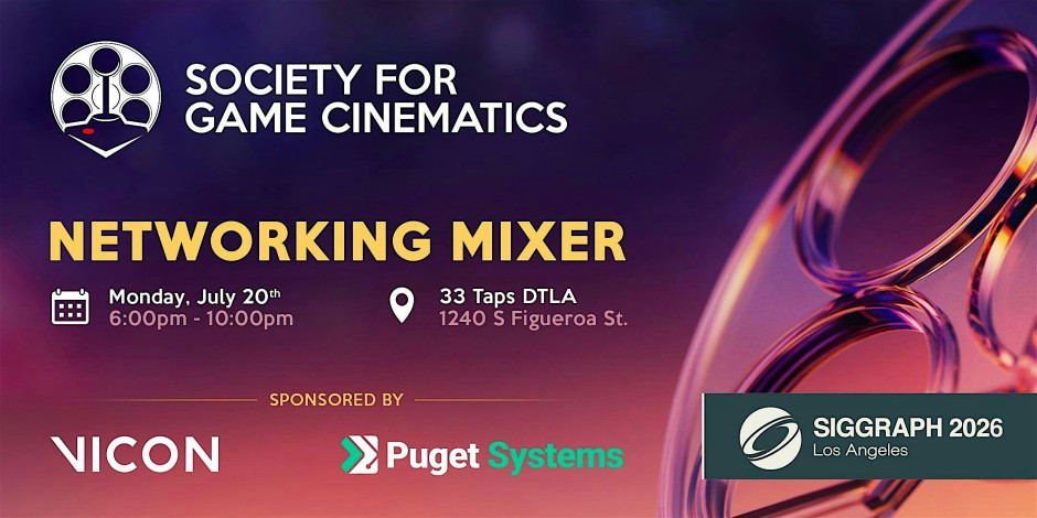 Society for Game Cinematics SIGGRAPH 2026 Networking Mixer