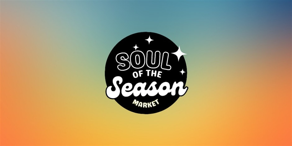 Soul Of The Season Market Pop Up Shop