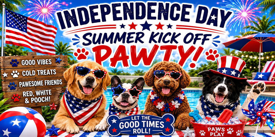 Independence Day — Summer Kick Off Pawty!