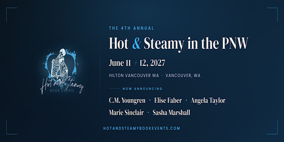 Hot & Steamy in the PNW 2027