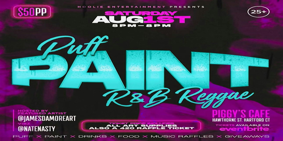 R&B + REGGAE +PUFF +PAINT