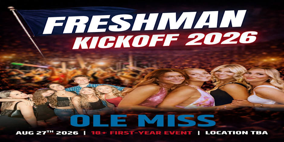 Ole Miss Freshman Kickoff 2026 (17+)