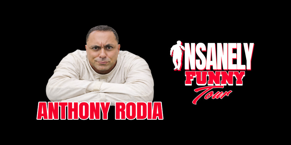 Anthony Rodia: Insanely Funny Tour