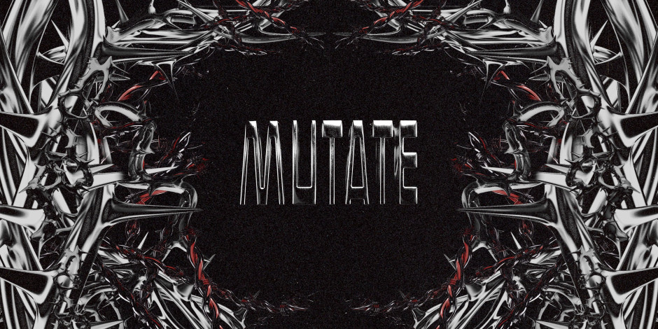 MUTATE - ALYSSA JOLEE, Cera Khin, TRYM, Yosuf